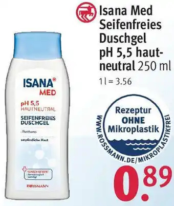 Rossmann Isana Med Seifenfreies Duschgel pH 5,5 hautneutral 250 ml Angebot