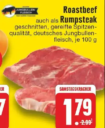 Edeka Roastbeef auch als Rumpsteak geschnitten, gereifte Spitzen-qualität, deutsches Jungbullen-fleisch, je 100 g Angebot