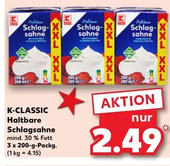 Kaufland K-CLASSIC Haltbare Schlagsahne 3 x 200 g Packg. Angebot