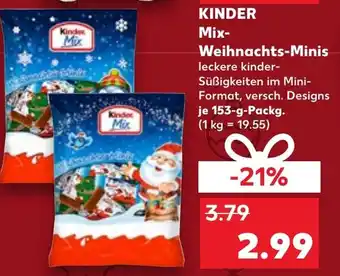 Kaufland KINDER Mix- Weihnachts-Minis 153 g Packg.leckere kinder-Süßigkeiten im Mini-Format, versch. Designs je 153-g-Packg. Angebot