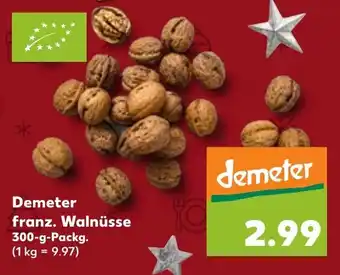 Kaufland Demeter franz. Walnüsse 300-g-Packs. Angebot