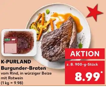 Kaufland K-PURLAND Burgunder-Braten 900-g-Stück Angebot