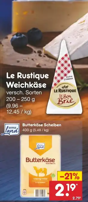 Netto Marken-Discount Le Rustique Weichkäse 200 - 250 g Angebot