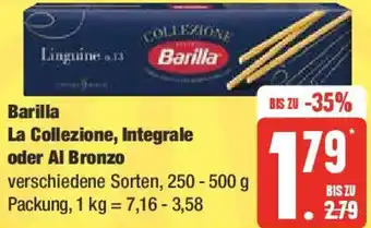 Edeka Barilla La Collezione, Integrale oder Al Bronzo 250 - 500 g Packung Angebot