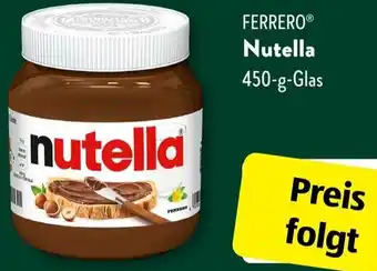 Aldi Süd FERRERO Nutella 450 g Glas Angebot