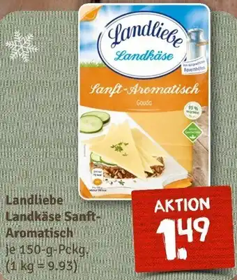 nahkauf Landliebe Landkäse Sanft. Aromatisch 150g Angebot