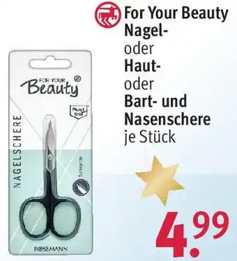 Rossmann For Your Beauty Nagel oder Bart und Nasenschere Angebot