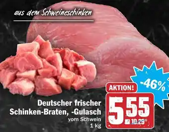 Hit Deutscher frischer Schinken Braten, Gulasch 1kg Angebot