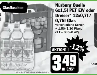 Hit Nürburg Quelle 6x1,5L Pet EW oder Dreiser  12x0,7L/0,75L Angebot