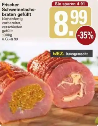 WEZ Frischer Schweinelachsbraten gefüllt 1000 g Angebot