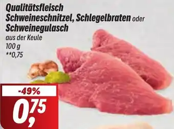 Simmel Qualitätsfleisch Schweineschnitzel, Schlegelbraten oder Schweinegulasch 100 g Angebot