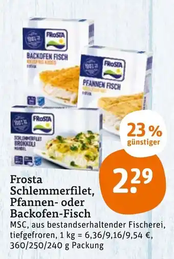 tegut Frosta schlemmerfilet , pfannen-oder backofen-fisch Angebot