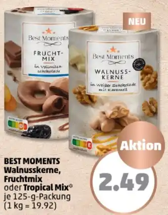 PENNY BEST MOMENTS Walnusskerne, Fruchtmix oder Tropical Mix 125 g Packung Angebot