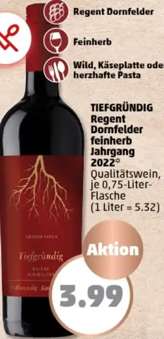 PENNY TIEFGRÜNDIG Regent Dornfelder feinherb Jahrgang 2022, 0,75 Liter Flasche Angebot