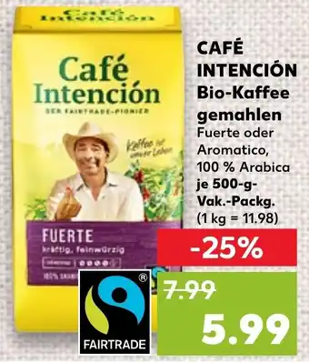 Kaufland CAFÉ INTENCIÓN Bio Kaffee gemahlen 500 g Vak. Packg. Angebot