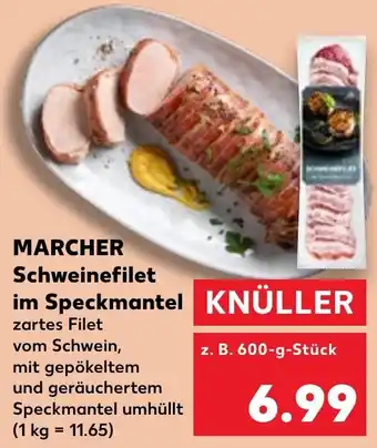 Kaufland MARCHER Schweinefilet im Speckmantel 600 g Stück Angebot