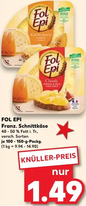 Kaufland FOL EPI Franz. Schnittkäse 100-150 g Packg. Angebot