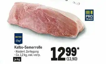 METRO Kalbs-semerrolle Metro Chef Angebot