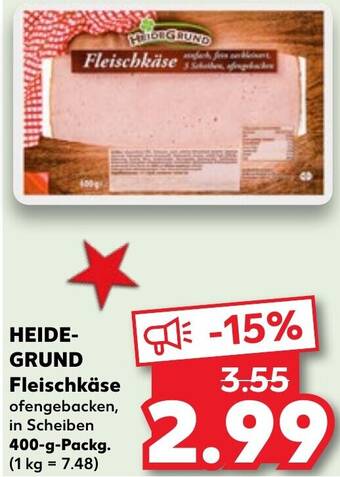 Kaufland HEIDEGRUND Fleischkäse 400 g Packg. Angebot