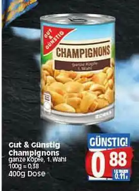 Elli Markt Gut & Gunstig Champignons Angebot