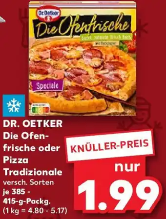 Kaufland DR. OETKER Die Ofenfrische oder Pizza Tradizionale 385-415 g Packg. Angebot