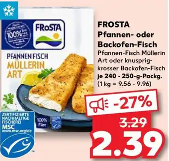 Kaufland FROSTA Pfannen oder Backofen-Fisch 240-250 g Packg. Angebot