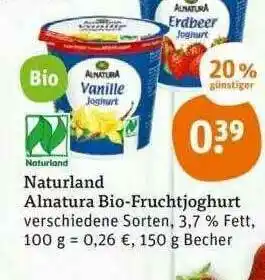 tegut Naturland Alnatura Bio-fruchtjoghurt Verschiedene Sorten Angebot