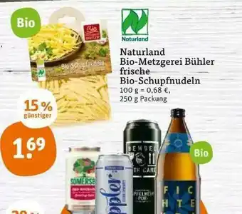 tegut Naturland Bio-metzgerei Bühler Frische Bio-schupfnudeln Angebot