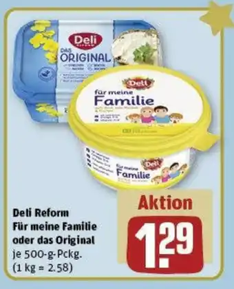 REWE Deli Reform Für meine Familie oder das Original je 500-g-Pckg. Angebot