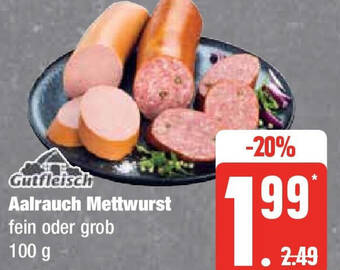 Marktkauf Gutfleisch Aalrauch Mettwurst 100 g Angebot