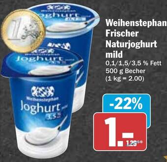 Hit Weihenstephan Frischer Naturjoghurt mild 500 g Becher Angebot