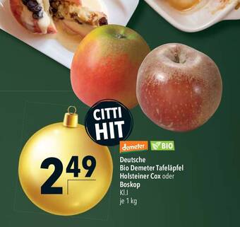 CITTI Markt Deutsche Bio Demeter Tafeläpfel Holsteiner Cox oder Boskop KI.I je 1 kg Angebot