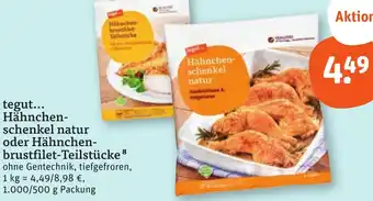 tegut tegut Hähnchenschenkel natur oder Hähnchenbrustfilet-Teilstücke 1000/500 g Packung Angebot