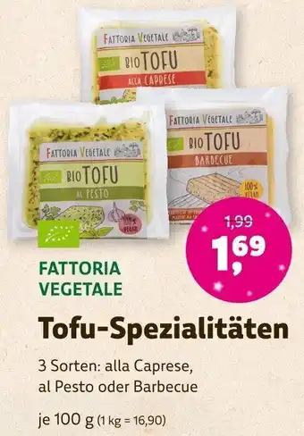 Denns BioMarkt FATTORIA VEGETALE Tofu-Spezialitäten 100 g Angebot