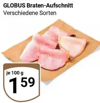 Globus GLOBUS Braten-Aufschnitt 100 g Angebot