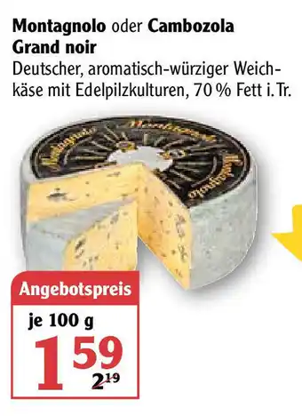 Globus Montagnolo oder Cambozola Grand noir 100g Angebot