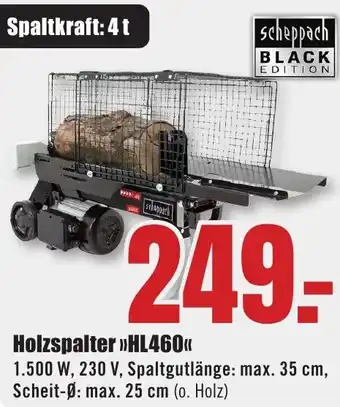 B1 Discount Baumarkt Scheppach Holzspalter HL460 Angebot