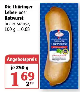 Globus Die Thüringer Leber oder Rotwurst 250g Angebot