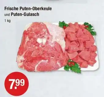 V Markt Frische Puten-Oberkeule und Puten-Gulasch 1 kg Angebot