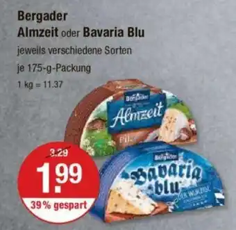 V Markt Bergader Almzeit oder Bavaria Blu jeweils verschiedene Sorten je 175-g-Packung Angebot