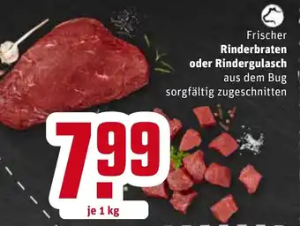 REWE Frischer Rinderbraten oder Rindergulasch 1kg Angebot