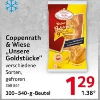 Selgros Coppenrath & Wiese ,,Unsere Goldstücke" 300-540-g-Beutel Angebot