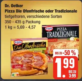 Edeka Frischemarkt Dr. Oetker Pizza Die Ofenfrische oder Tradizionale tiefgefroren, verschiedene Sorten 350-435g Angebot