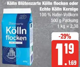 Edeka Kölln Blütenzarte Kölln flocken oder Echte Kölln Kernige 500 g Packung Angebot