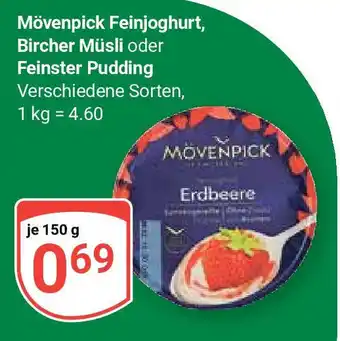 Globus Mövenpick Feinjoghurt, Bircher Müsli oder Feinster Pudding Verschiedene Sorten, je 150 g Angebot