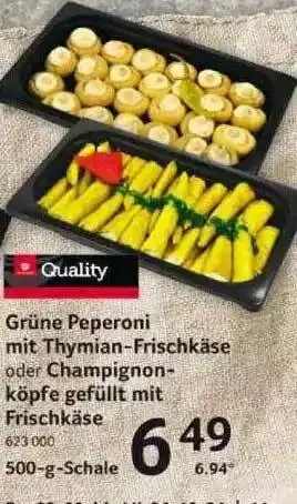 Selgros Quality Grüne Peperoni Mit Thymian-frischkäse Oder Champignon Köpfe Gefüllt Mit Frischkäse Angebot