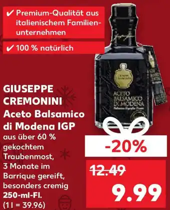 Kaufland GIUSEPPE CREMONINI Aceto Balsamico di Modena IGP 250 ml Fl. Angebot