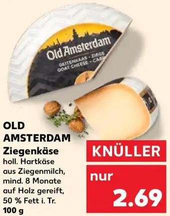 Kaufland OLD AMSTERDAM Ziegenkäse 100 g Angebot