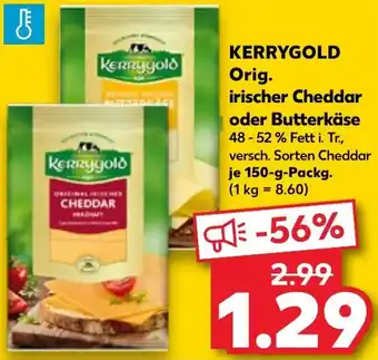 Kaufland KERRYGOLD Orig. irischer Cheddar oder Butterkäse 150 g Packg. Angebot