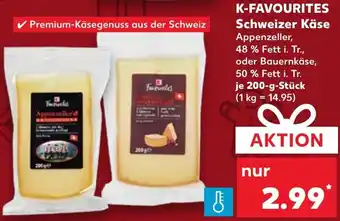 Kaufland K-FAVOURITES Schweizer Käse 200 g Angebot